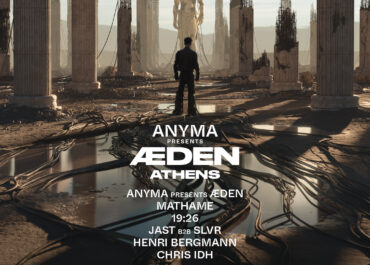 Anyma στο ΟΑΚΑ, Σάββατο 31 Οκτωβρίου | Αυτοί είναι οι artists που συμπληρώνουν το line-up του ÆDEN Athens 2026